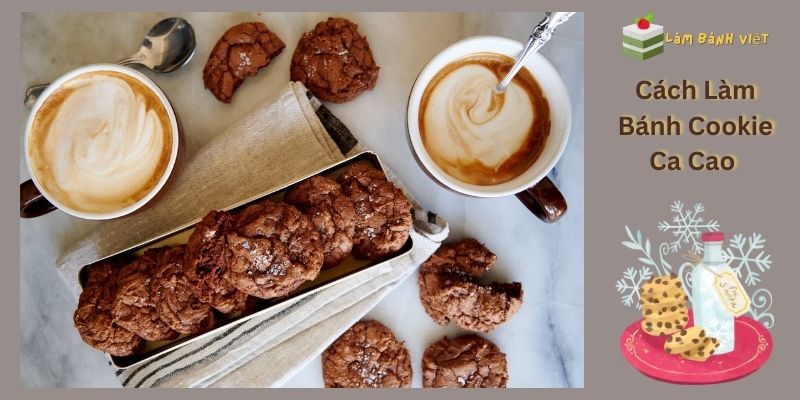Cách Làm Bánh Cookie Ca Cao
